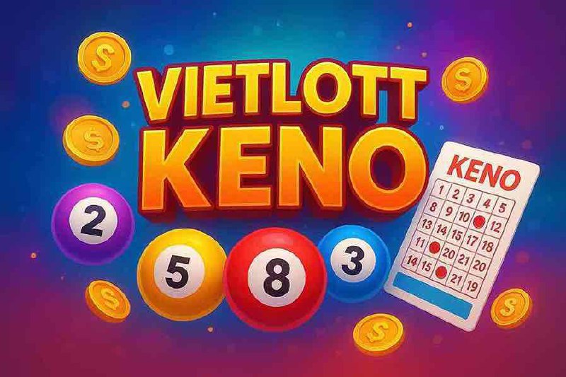 Vietlott Keno GK688 - Trò Chơi May Mắn Hấp Dẫn